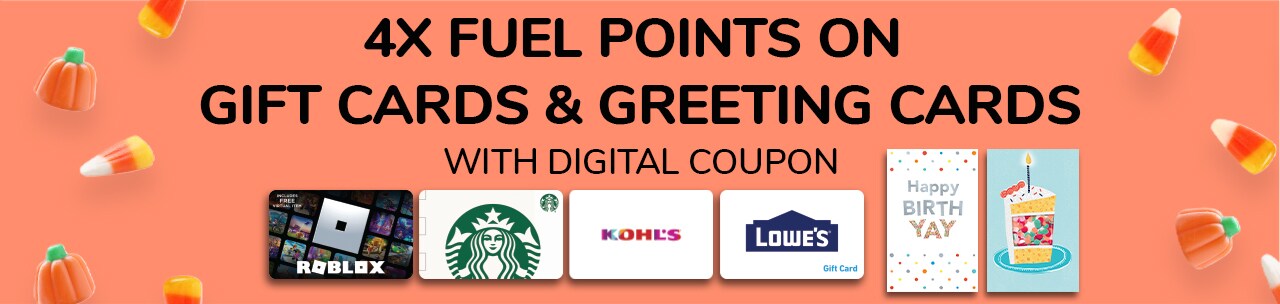 Download coupon for 4X Fuel Points on Gift Cards!